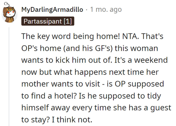 OP won't be the weekend getaway every time Emma's mom drops by. It's a home, not a hotel.
