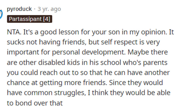 It's definitely going to be a hard lesson for OP's son, and we think that there are many things to be learned here, but really the son needs to understand why this was wrong.