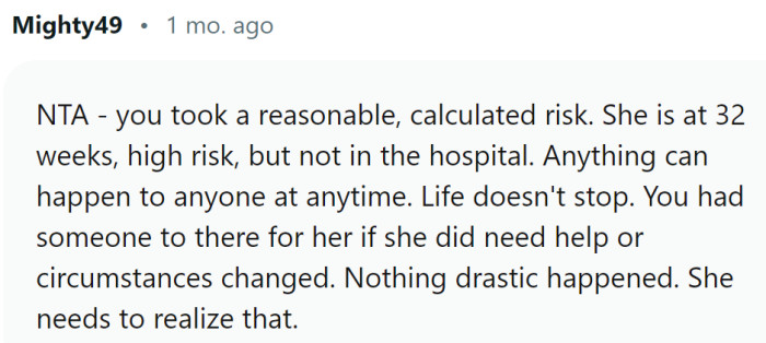 A reasonable, calculated risk.