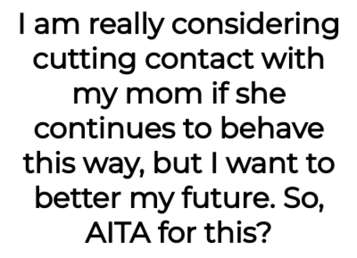 OP considering cutting contact with mum