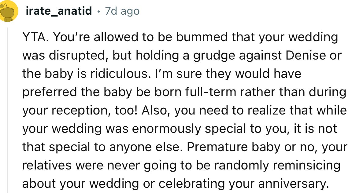 “You’re allowed to be bummed that your wedding was disrupted, but holding a grudge against Denise or the baby is ridiculous.”