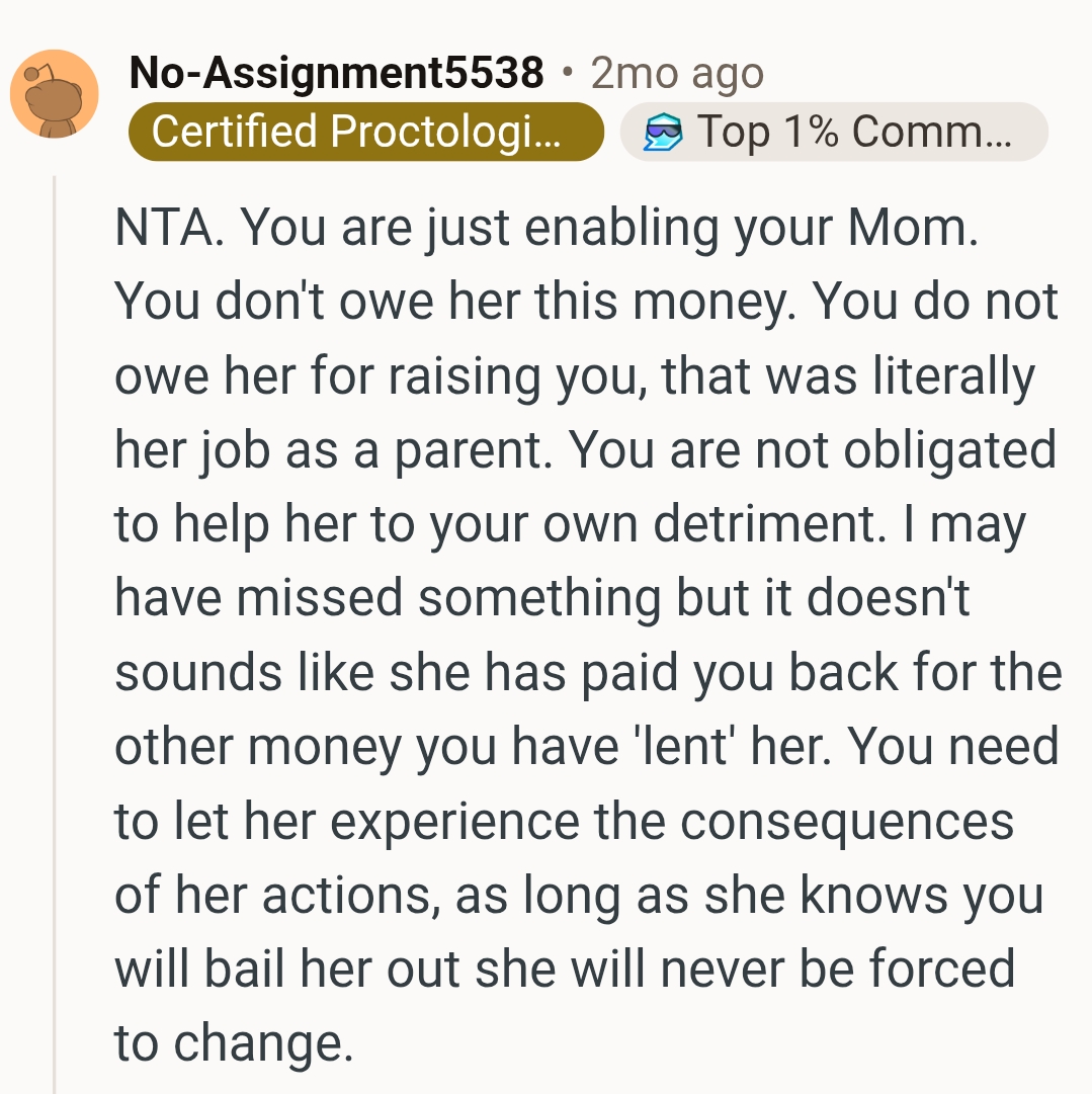 OP's mom knows that she will be bailed out
