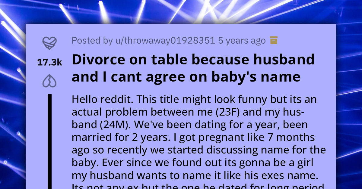 Woman Struggles With Husband's Wish To Name Their Baby After His Former Love