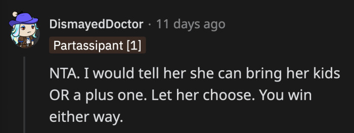OP's sister has another choice, but she probably won't like it