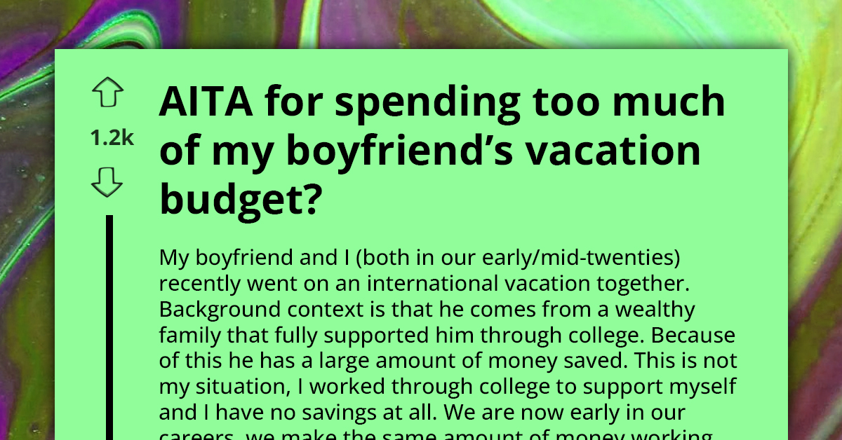 Couple's Dream Overseas Getaway Turns Into Financial Face-Off As Man Accuses GF Of Burning Through All His Savings