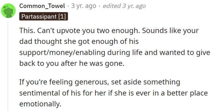 Sounds like their dad thought she got enough of his support/money