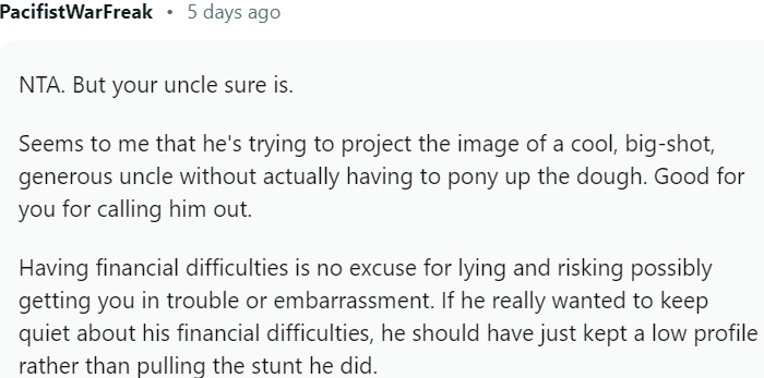 He's trying to project the image of a cool, big-shot, generous uncle