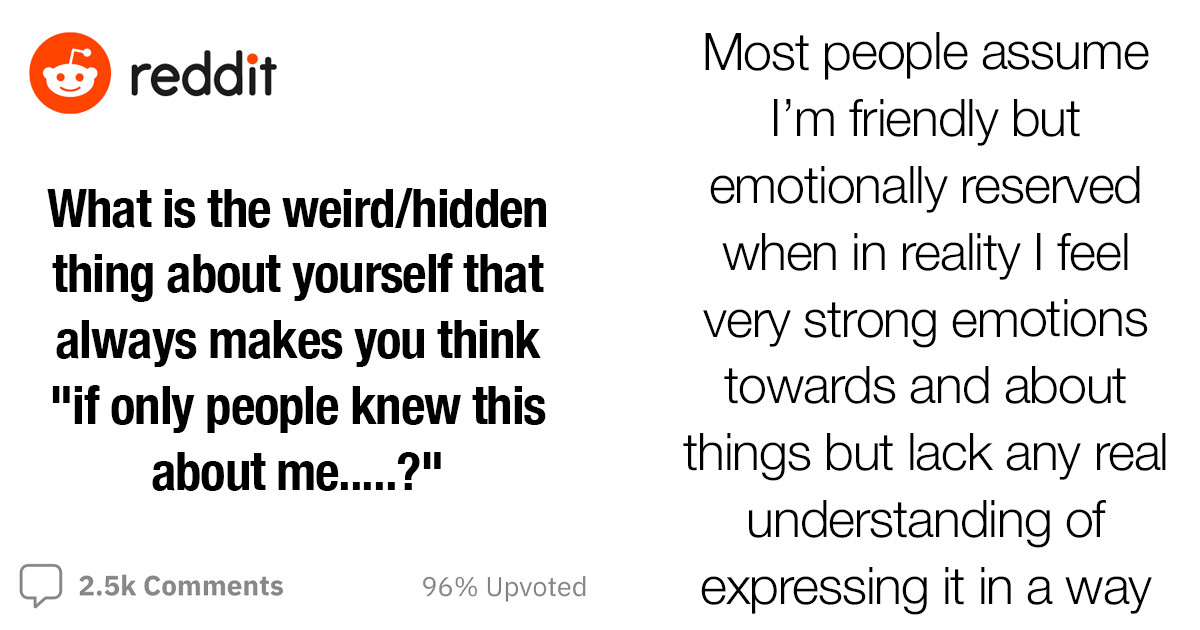 20+ Reddit Users Anonymously Reveal Bombshell Secrets Their Friends And Family Don't Know About Them