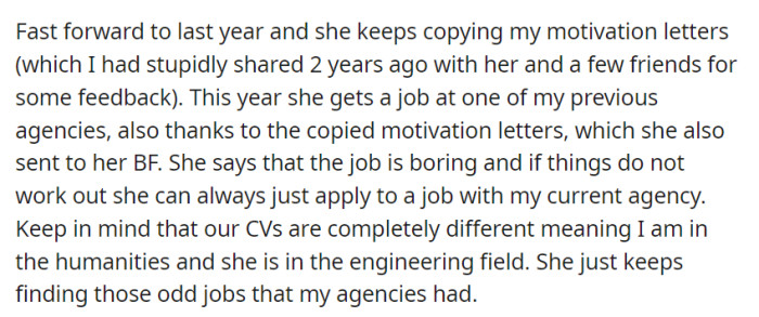 Last year, the sister copied OP's motivational letters, landed a job at one of their former agencies in a different field, and considered applying to OP's current agency if her current job didn't suit her.