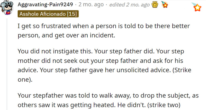 The OP didn't instigate the incident; their stepfather is guilty