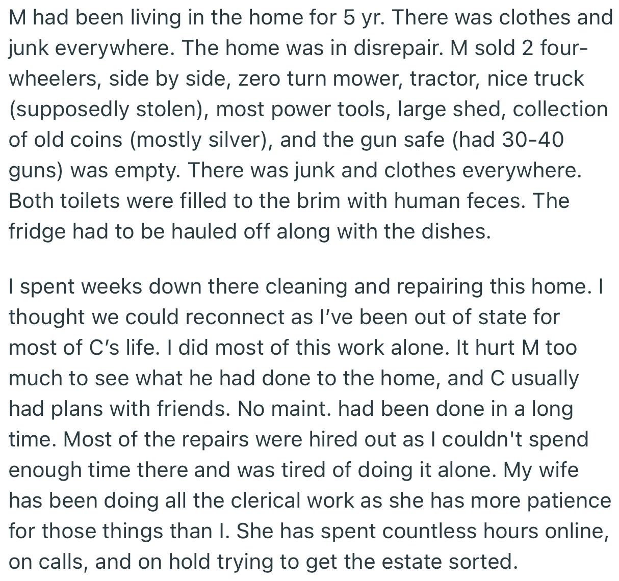 When OP started work on the home, he found that it was more difficult than he expected. However, he and his wife went through with the project.