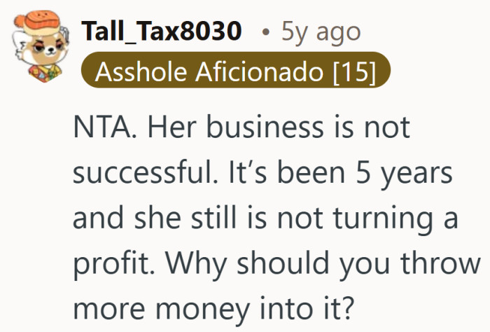 Five years without profit is a hard number to ignore, especially when the bills at home are already covered.