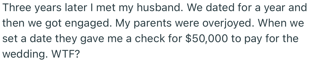 Surprisingly, OP’s parents gave her a $50,000 check as a wedding gift to fund the ceremony