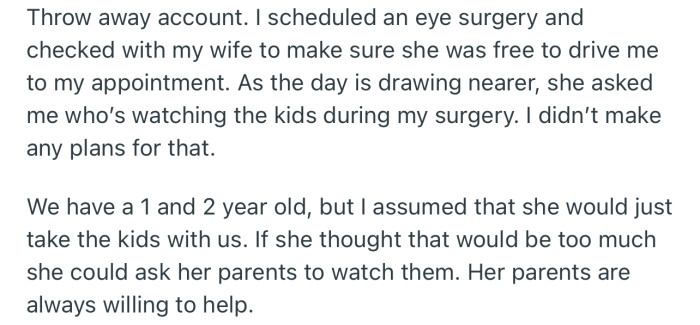 OP Wanted His Wife to Drive Him to His Eye Surgery, but He Didn’t Make Plans for Someone to Watch the Kids