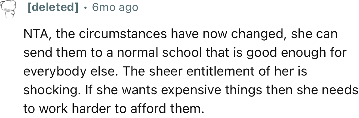 “The circumstances have now changed; she can send them to a normal school that is good enough for everybody else.”