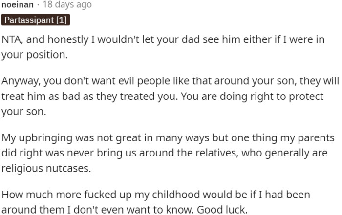 OP should not let the father or other family members who have treated OP poorly near her son