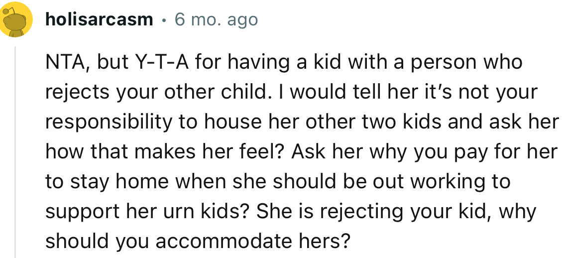 “She is rejecting your kid; why should you accommodate hers?”