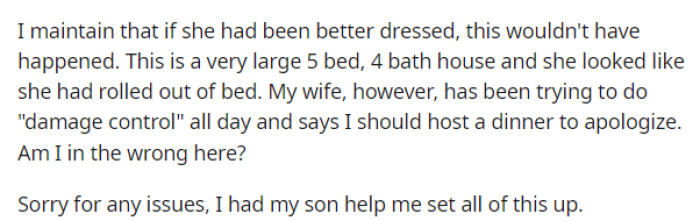 He says that his wife is trying to fix the issue, but ultimately he created a huge problem by kicking her out.