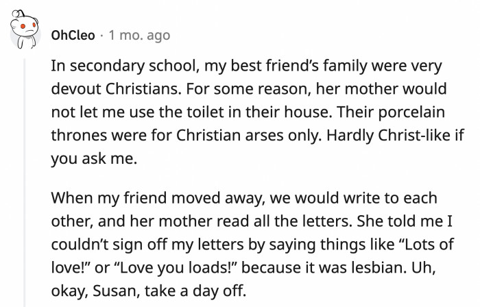14. Women cannot be friends because it is a gateway to lesbianism. It is known.