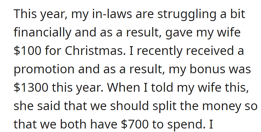 In-laws gave the wife $100; OP got a $1,300 bonus. The wife suggests splitting, each with $700 to spend.