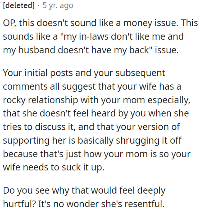 The wife feels unsupported and unheard in dealing with this family dynamic.