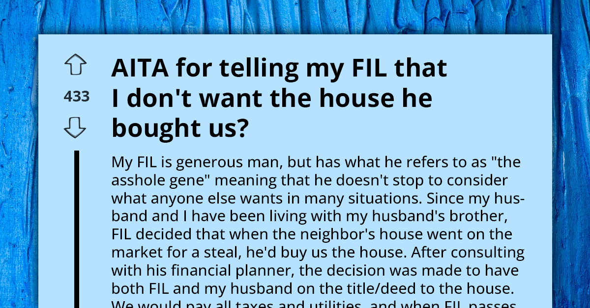 Woman Turns Down House From Father-In-Law After Discovering Unusual Conditions