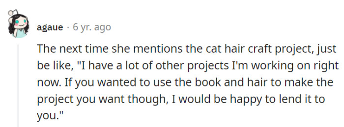 That's a crafty way to navigate the situation!