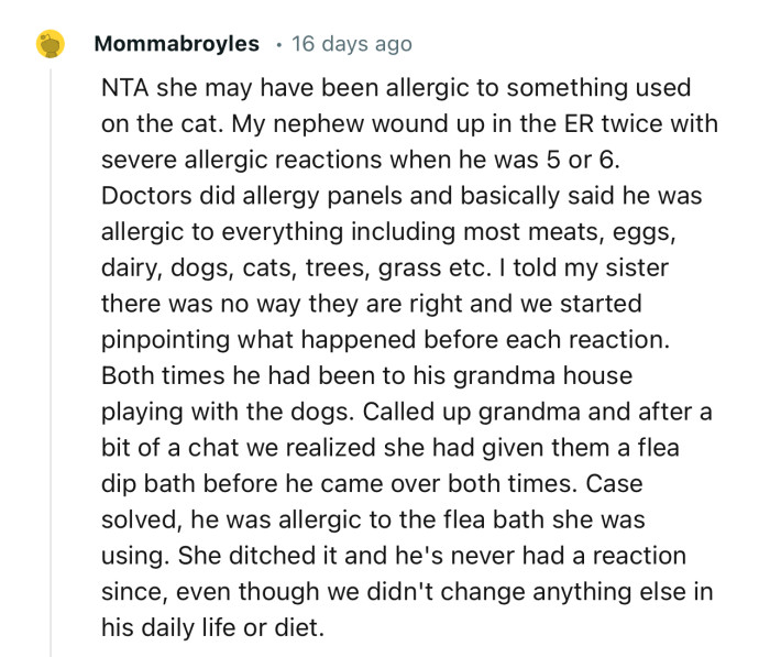 “NTA she may have been allergic to something used on the cat.”