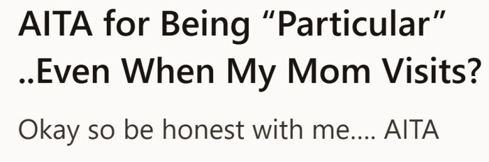 It begins like a confession. A grown daughter wondering if being “particular” made her seem unkind.
