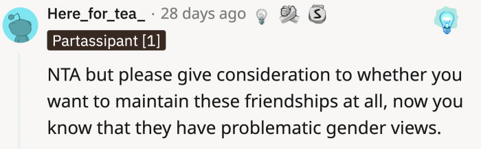 Their type of thinking is enough to break their longtime friendship.
