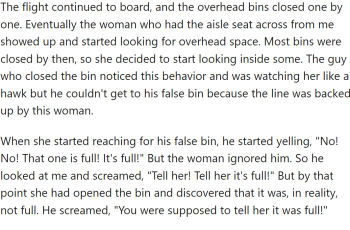 The flight continued to board, and the overhead bins started filling up. A woman who had the aisle seat across from OP began looking for overhead space.