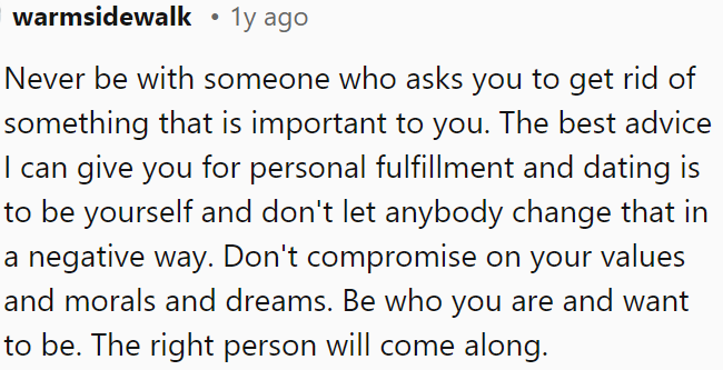 OP should never stay with someone who asks her to give up what's important to her.