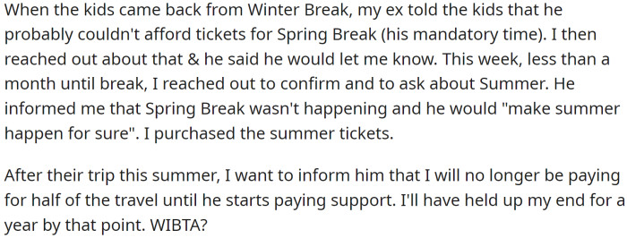 But he still expects OP to pay for the kids traveling