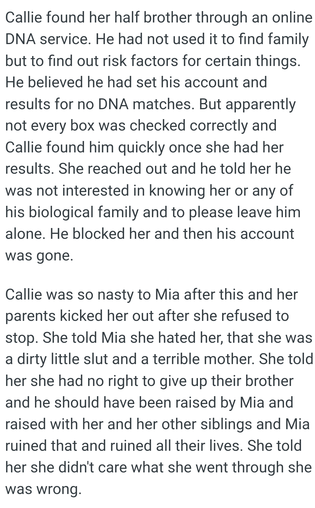 He told her he was not interested in knowing her or any of his biological family