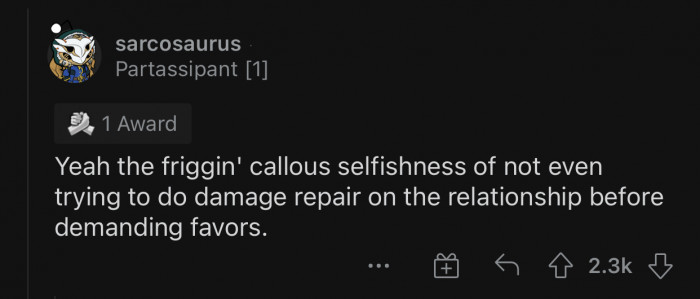 Why repair the relationship when you can go straight to asking for favors?