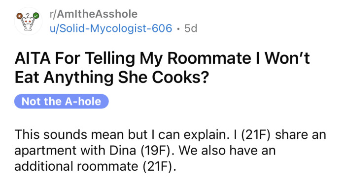 The OP asked if she's an a**hole for refusing to eat anything her roommate cooks.