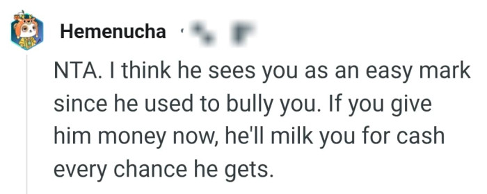 He'll milk the OP for cash if she gives in