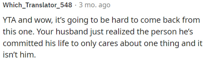 OP's husband has just discovered that she prioritizes something else over him
