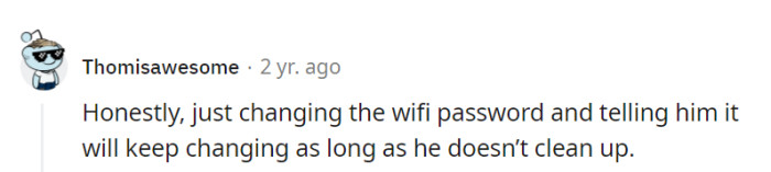 Ah, the modern solution to an age-old problem—'Wi-Filthy' passwords for a cleaner space. It's the digital twist on keeping things tidy and connected!