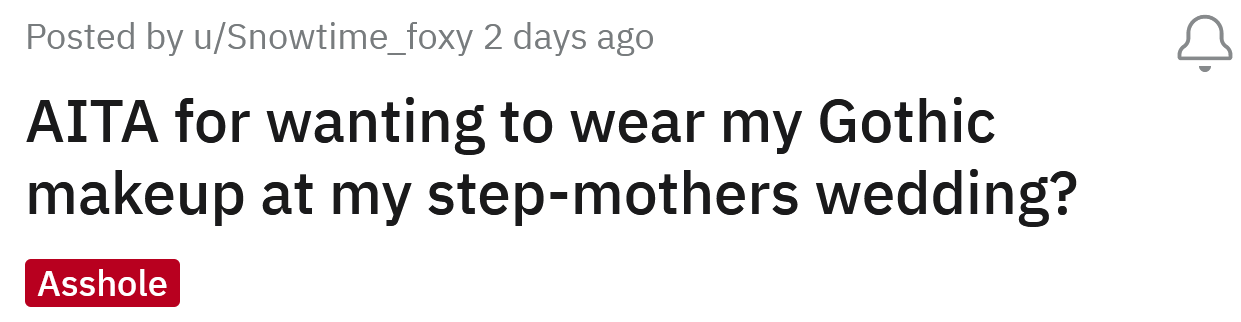 The Redditor asked if she's an a**hole for wanting to wear gothic makeup to her stepmother's wedding.