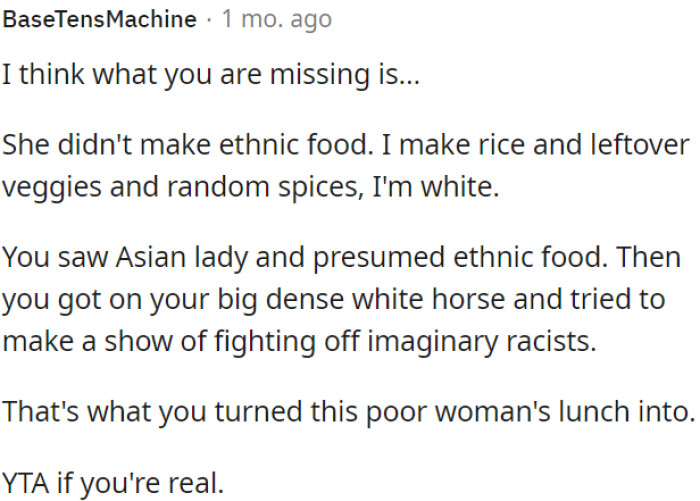 OP assumed the woman was making ethnic food just based on her appearance, and then he acted self-righteous about it.