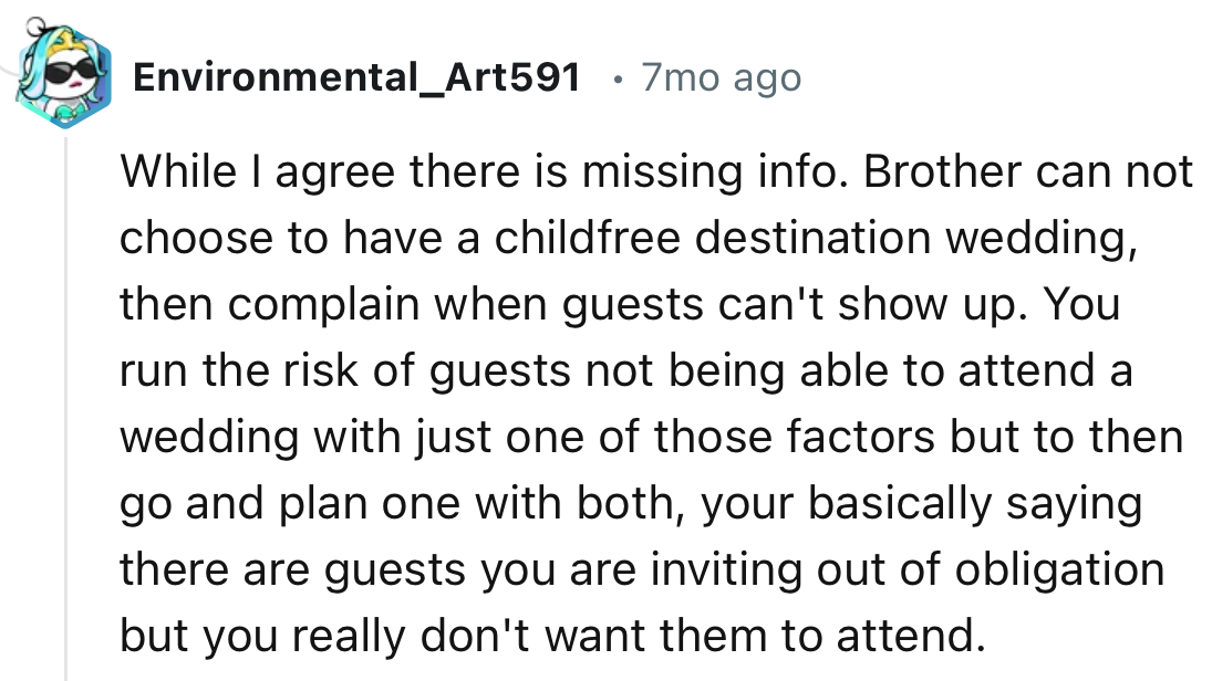 “Brother cannot choose to have a child-free destination wedding, then complain when guests can't show up.”