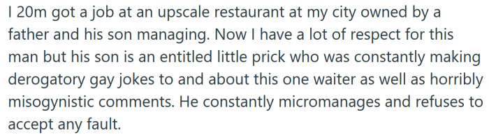 He explained that his boss's son is misogynistic and homophobic.