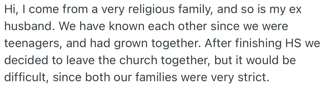 OP and her ex-husband knew each other from childhood and both come from a religious home.