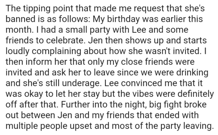 Her sister shows up and starts complaining loudly about how she wasn't invited to the party