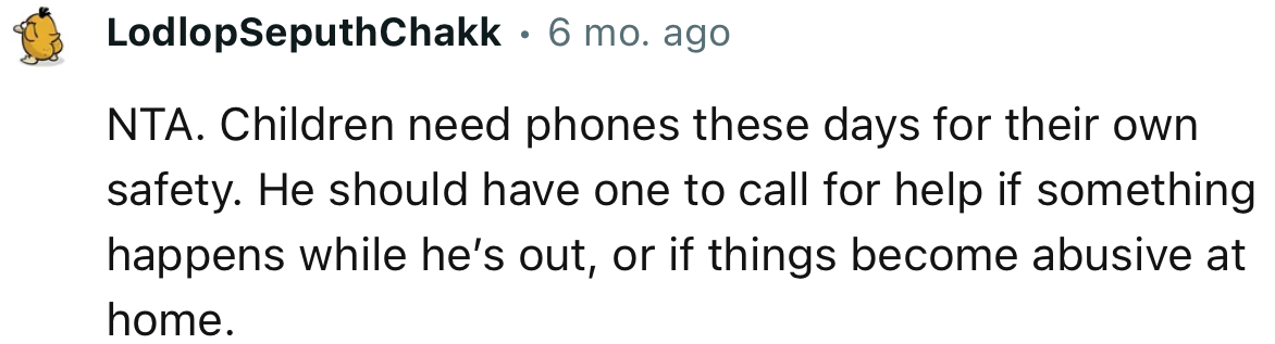 “NTA. Children need phones these days for their own safety.”