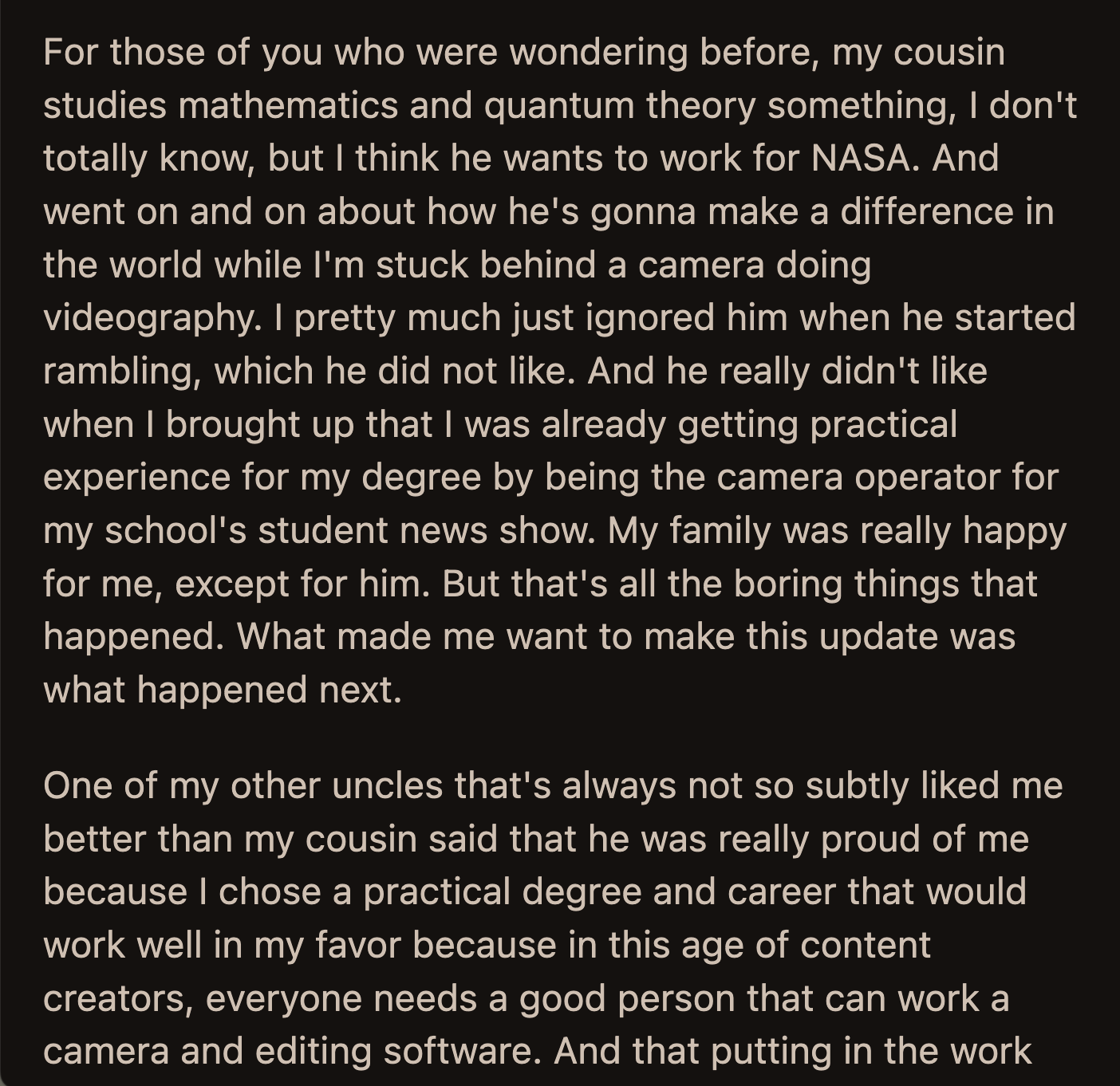 OP's cousin spoke at length about working for NASA and making a difference in the world while OP was stuck behind a camera.
