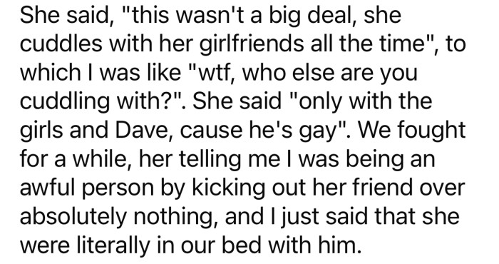 OP's girlfriend reprimanded him for kicking her friend out, which made him doubt the way he handled things.