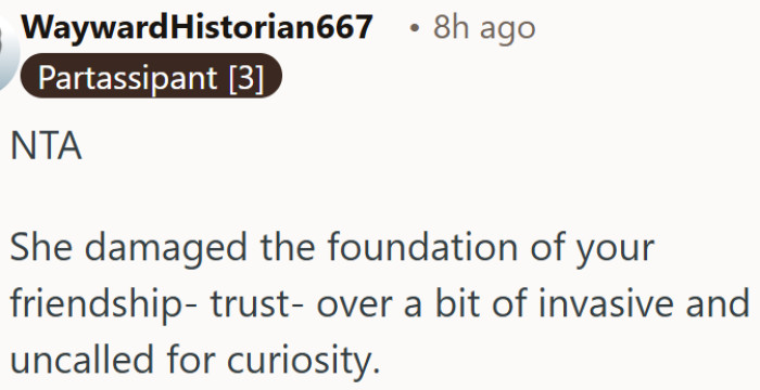 She destroyed a friendship by letting curiosity get the better of her