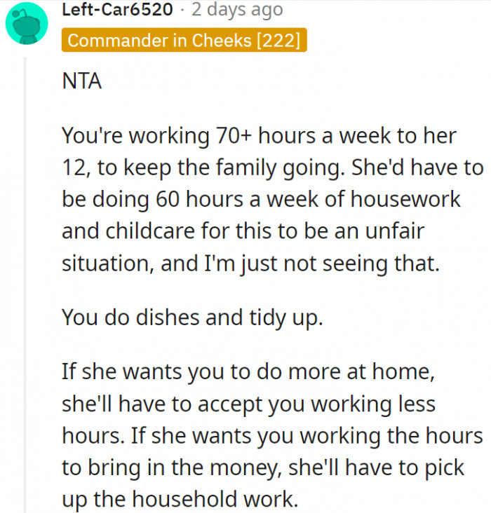 2. If she wants him to help out more at home, she should accept him working fewer hours and making less money
